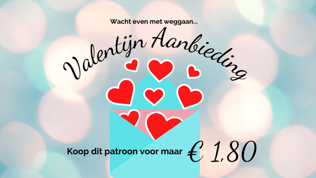 Valentijn Aanbieding: dit haakpatroon voor maar € 1,80